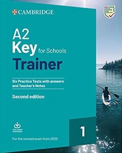 Посібник «Trainer1: A2 Key for Schools 2 2nd Edition Six Practice Tests with Answers and Teacher's Notes with