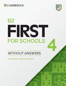 Підручник «Practice Tests B2 First for Schools 4 SB without Answers