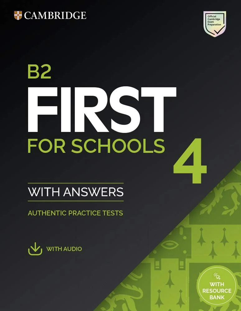 Підручник «Practice Tests B2 First for Schools 4 SB with Answers and Downloadable Audio and Resources Bank