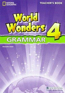 Книга для вчителя «World Wonders 4. Grammar Teacher's Book