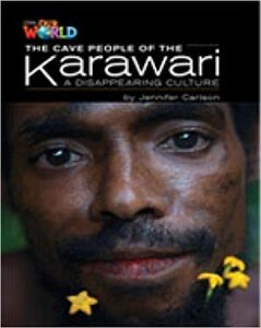 Our World Readers 5: The Cave People of the Karawari