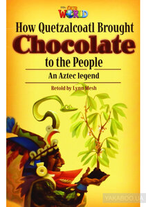 How Quetzalcoatl Brought Chocolate to the People