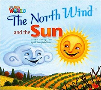 Our World Readers 2: The North Wind and the Sun