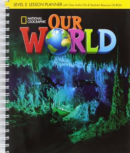 Комплект книг «Our World 5: Lesson Planner with Audio CD and Teacher's Resource CD-ROM