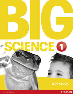 Посібник «Big Science Level 1 Workbook (робочий зошит)