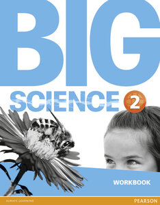 Посібник «Big Science Level 2 Workbook (робочий зошит)