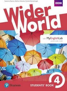Підручник «Wider World 4 Students' Book + with MyEnglishLab