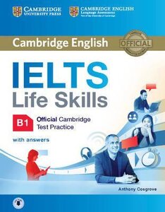 Підручник «IELTS Life Skills Official Cambridge Test Practice B1. Student's Book with Answers and Audio