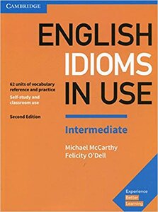 Посібник «English Idioms in Use Intermediate Book with Answers : Vocabulary Reference and Practice