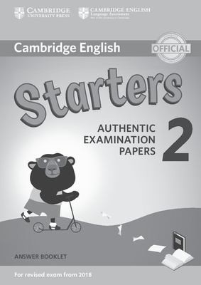 Підручник «Cambridge English Young Learners 2 for Revised Exam from 2018 Starters Answer Booklet (брошура з відповідями): Authentic Examination Papers