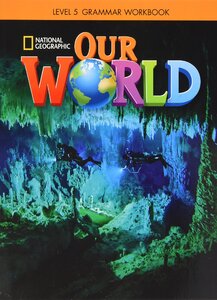 Робочий зошит «Our World 5: Grammar Workbook
