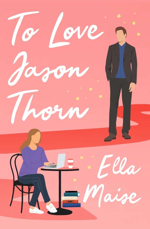 To Love Jason Thorn. Ella Maise