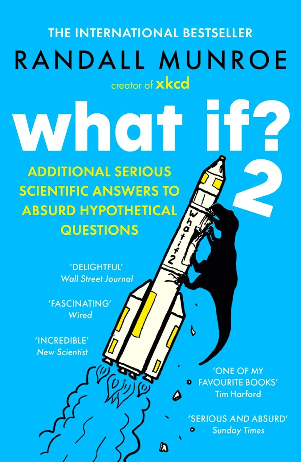 What If? 2. Additional Serious Scientific Answers to Absurd Hypothetical Questions