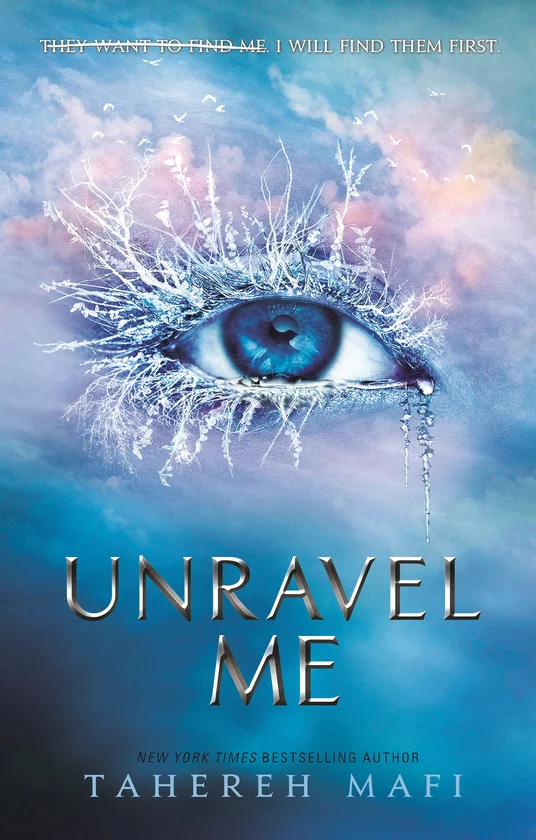 Unravel Me. Book 2 (Shatter Me)