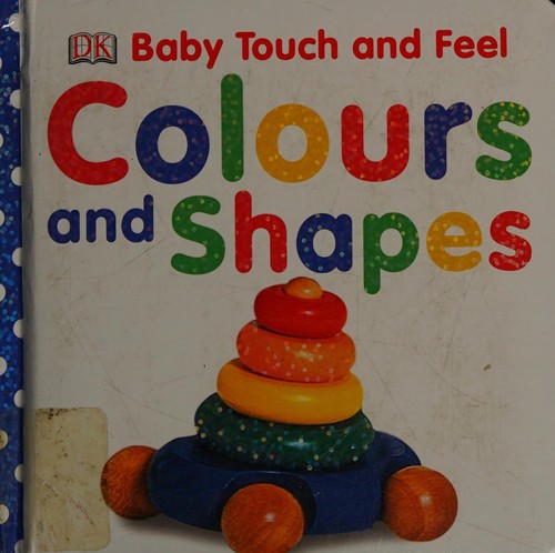 Baby Touch and Feel Colours and Shapes