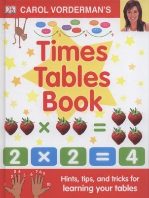 Carol Vorderman's Times Tables Book