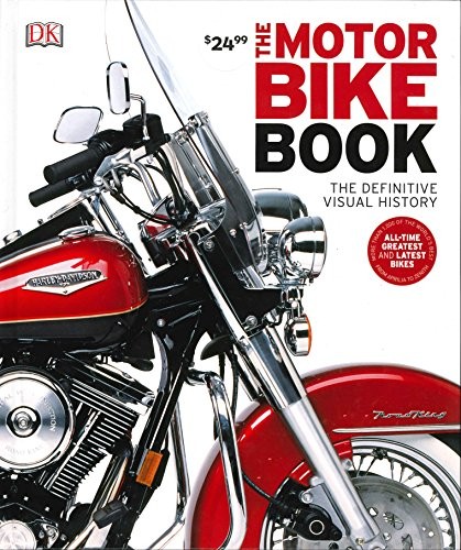 The Motorbike Book: The Definitive Visual History