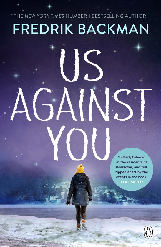 Us Against You : From The New York Times Bestselling Author of A Man Called Ove and Beartown