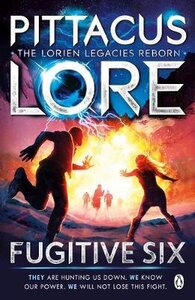 Fugitive Six : Lorien Legacies Reborn