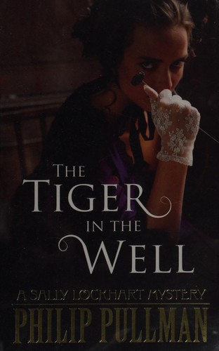 Sally Lockhart Mystery. Book 3: Tiger in the Well