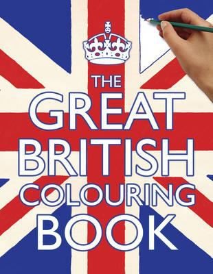 The Great British. Colouring Book
