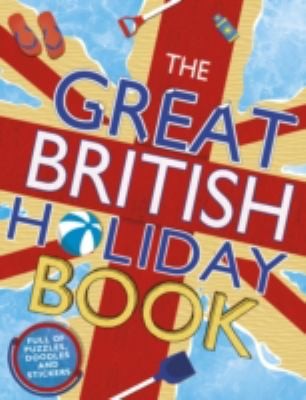 The Great British. Holiday Book