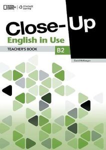 Книга для вчителя «Close-Up B2. English in Use. Teacher's Book