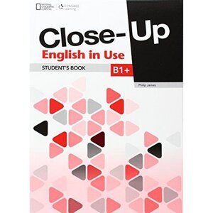 Підручник «Close-Up B1+. English in Use. Student's Book