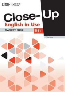 Книга для вчителя «Close-Up B1+. English in Use. Teacher's Book