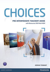 Посібник «Choices Pre-Intermediate Teacher's Book with DVD Multi-Rom (книга вчителя)