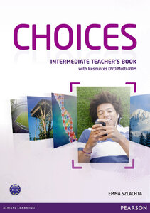 Посібник «Choices Intermediate Teacher's Book with DVD Multi-Rom (книга вчителя)