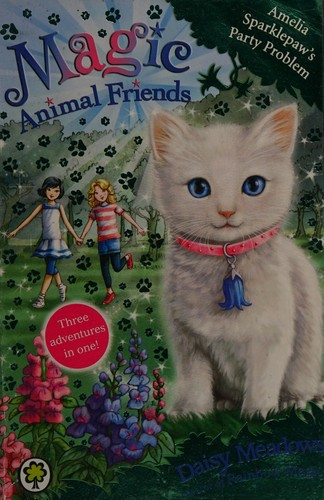 Amelia Sparklepaw's Party Problem: Special 2 (Magic Animal Friends)