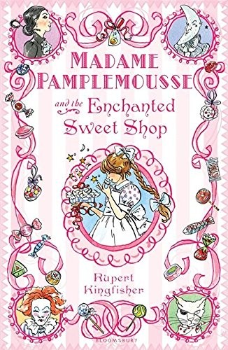 Madame Pamplemousse and the Enchanted Sweet Shop