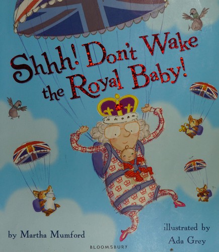 Shhh! Don't Wake the Royal Baby!