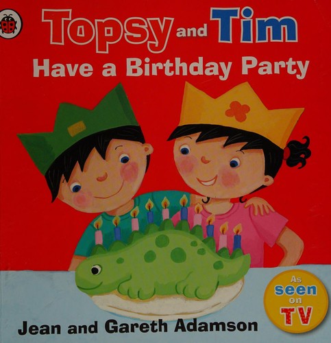 Topsy and Tim: Have a Birthday Party