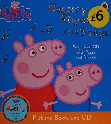 Peppa Pig: Nursery Rhymes and Songs. Picture Book and CD