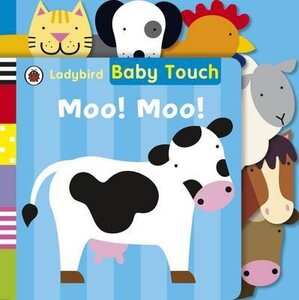 Baby Touch: Moo! Moo! Tab Book. 0-2 years