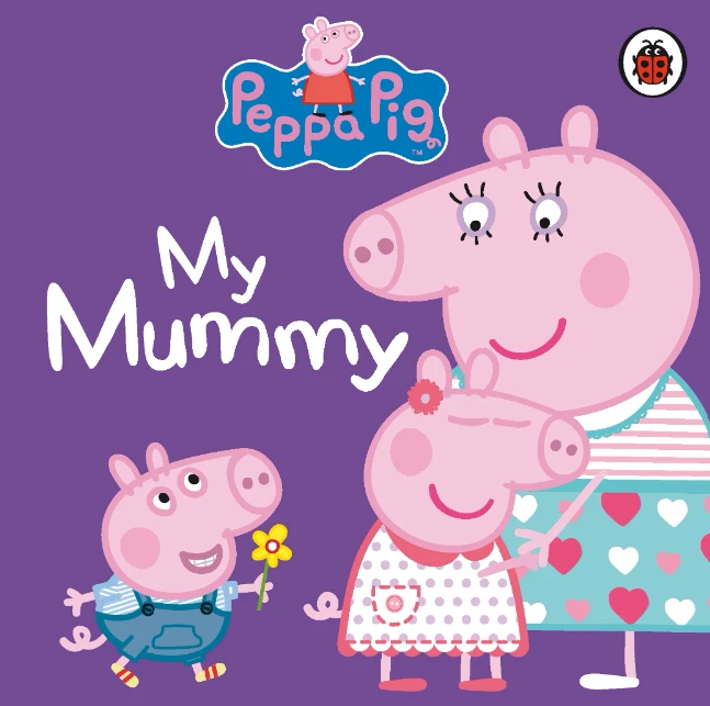 Peppa Pig: My Mummy