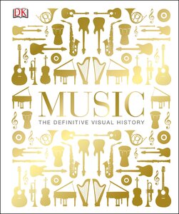 Music: The Definitive Visual History