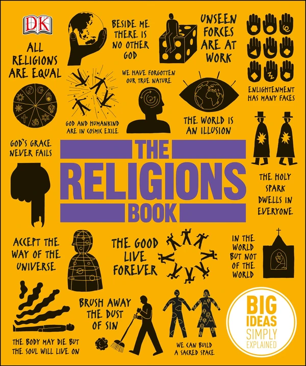 Big Ideas Simply Explained: The Religions Book