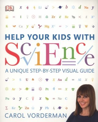 Help Your Kids with Science : A Unique Step-by-Step Visual Guide