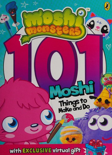 Moshi Monsters: 101 Things to Make and Do