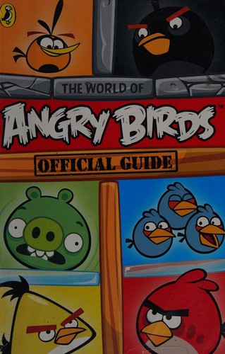 Angry Birds: The World of Angry Birds Official Guide