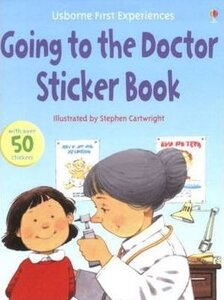 First Experiences. Going to the Doctor. Sticker Book