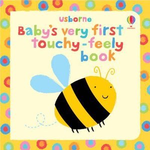 Baby's Very First. Touchy-Feely Book