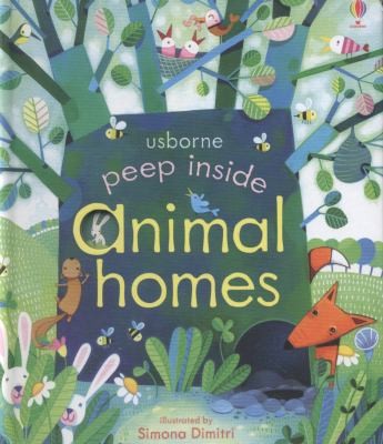 Peep Inside Animal Homes. Anna Milbourne