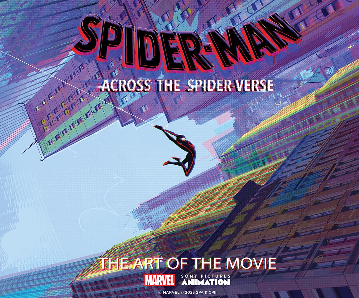 Spider-Man: Across the Spider-Verse: The Art of the Movie. Ramin Zahed