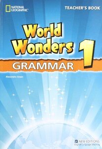 Книга для вчителя «World Wonders 1. Grammar Teacher's Book