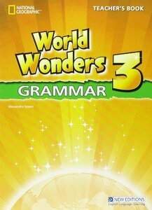 Книга для вчителя «World Wonders 3. Grammar Teacher's Book