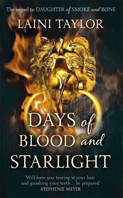 Days of Blood and Starlight : The Sunday Times Bestseller. Daughter of Smoke and Bone Trilogy Book 2
